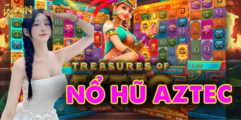 Bí quyết bất bại khi chơi kho báu Aztec K9WIN