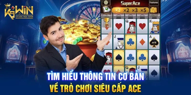 Giới thiệu nổ hũ Super ACE K9WIN