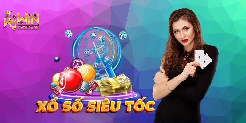 Xổ số siêu tốc thú vị